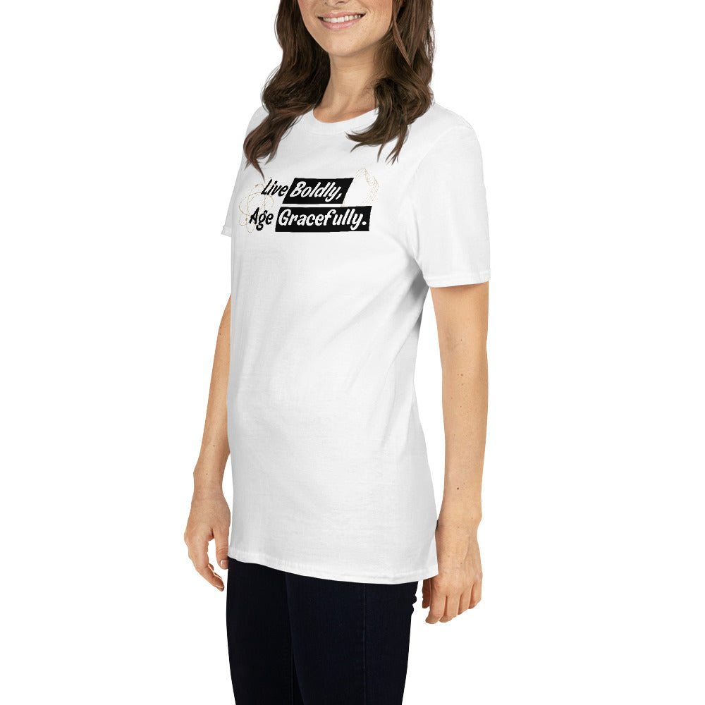 "Live Boldly, Age Gracefully" Unisex T-shirt